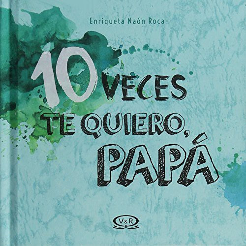 10 VECES TE QUIERO, PAPA