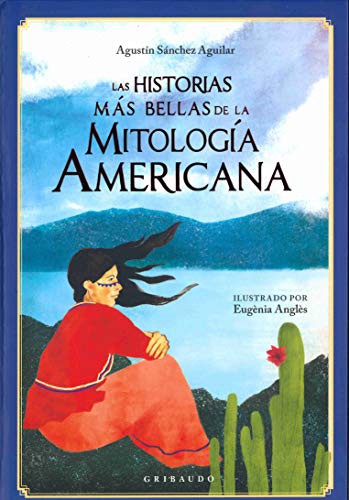 Las historias más bellas de la mitología americana / Pd.