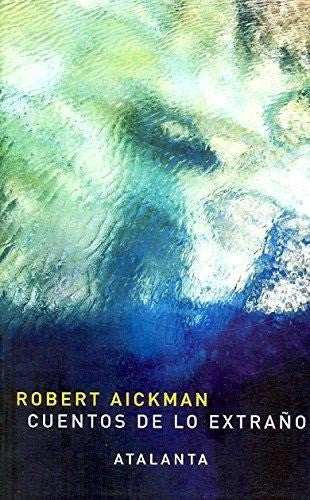 Cuentos De Lo Extraño Robert Aickman