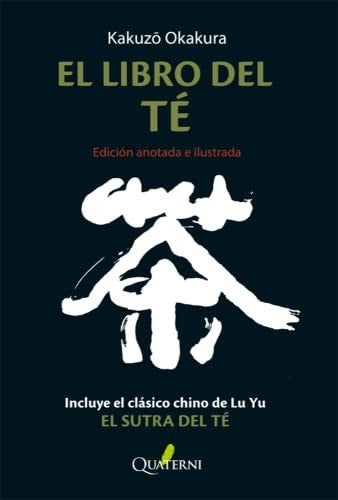 El libro del Té. ( Edición anotada e ilustrada)