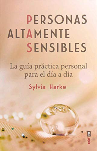 Personas altamente sensibles. La guía práctica personal para el día a día