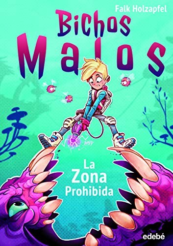 BICHOS MALOS: ZONA PROHIBIDA Holzappel, Falk