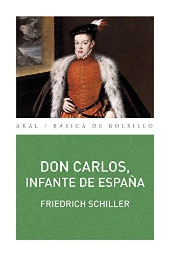 Don Carlos, infante de España Schiller, Friedrich