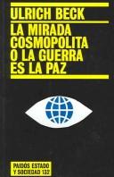 MIRADA COSMOPOLITA O LA GUERRA ES LA PAZ, LA