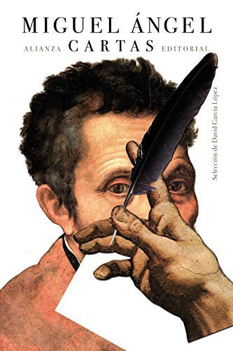 Cartas Miguel Ángel, Miguel Ángel