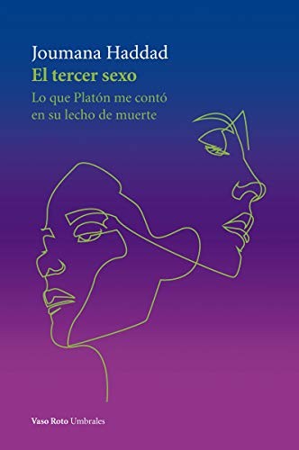 El tercer sexo. Lo que Platón me contó en su lecho de muerte