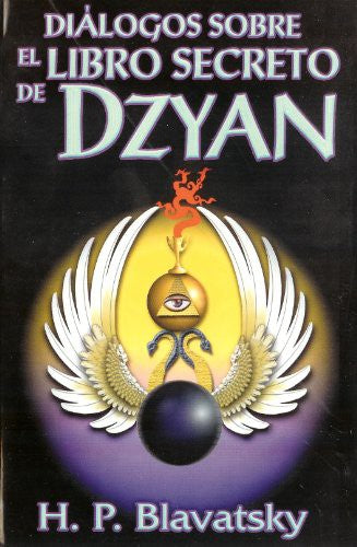 Diálogos sobre el libro secreto de Dzyan / 3 ed.
