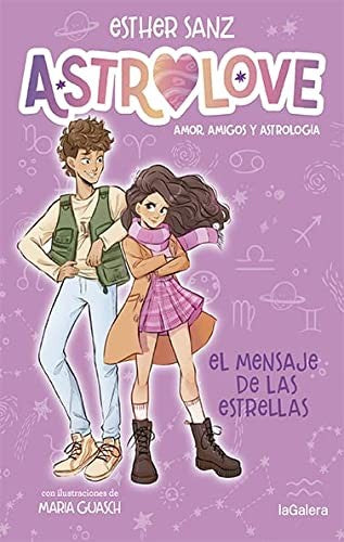 Astrolove 2. El mensaje de las estrellas Sanz, Esther