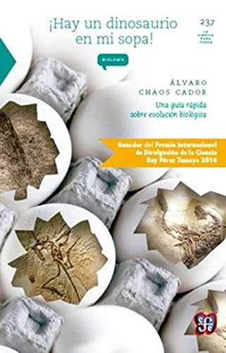 Hay un dinosaurio en mi sopa. Una guía rápida sobre evolución biológica