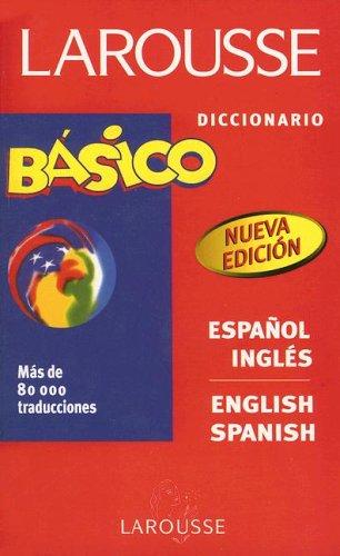 LAROUSSE DICCIONARIO BASICO ESPAÑOL INGLES/ ENGLISH SPANISH