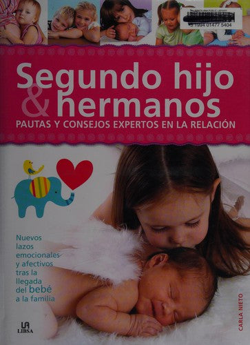 Segundo hijo & hermanos. Pautas y consejos expertos en la relación / Pd.