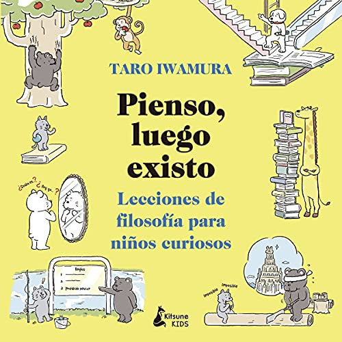 Pienso, luego existo. Lecciones de filosofía para niños curiosos