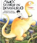 Alex quiere un dinosaurio / Pd.