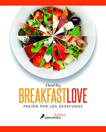 Breakfast Love: Pasión por los desayunos Bez, David