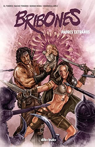 Bribones #4. Padres extraños