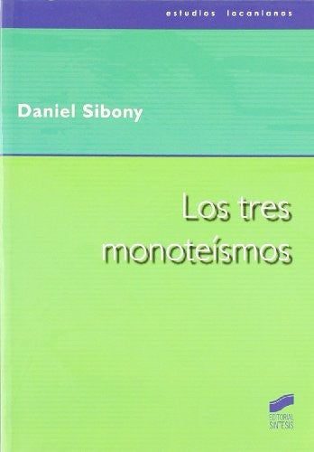 TRES MONOTEISMOS, LOS