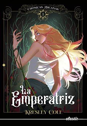 Crónicas arcanas 1. La Emperatriz Cole, Kresley