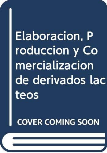 Elaboración producción y comercialización de derivados lácteos