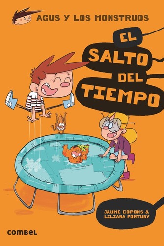 Agus y los monstruos. El salto del tiempo / Pd.