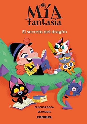Mía fantasía. El secreto del dragón
