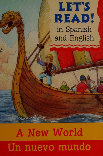 A New World/Un nuevo mundo: Spanish/English Edition (Let's Read! Books) (Spanish Edition)