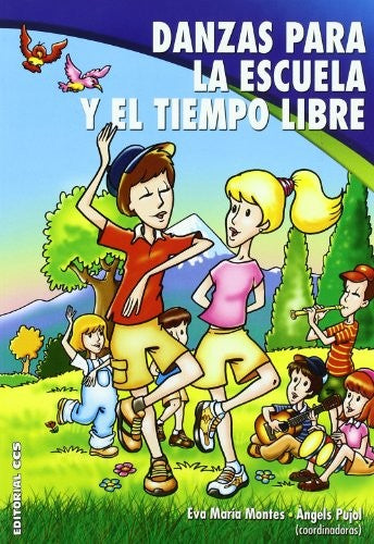 Danzas Para la Escuela y el Tiempo Libre (Spanish Edition) Montes, Eva Maria