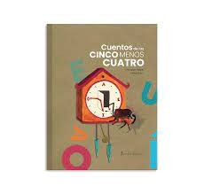 Cuentos de las cinco menos cuatro Diego Pun Ediciones