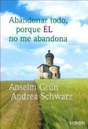 Abandonar Todo, Porque El No Me Abandona Grum, Anselm