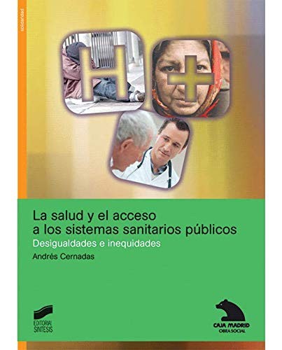 SALUD Y EL ACCESO A LOS SISTEMAS SANITARIOS PUBLICOS, LA. DESIGUALDADES E INEQUIDADES