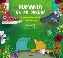 Humanos en mi jardín. Cuento basado en topos reales / Pd.