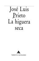 La higuera seca (Narrativa Mondadori) (Spanish Edition) Prieto, José Luis
