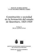 Constitución y sociedad en la formación del Estado de Querétaro, 1825-1929 Jiménez Gómez, Juan Ricardo and Suárez Muñoz, Manuel