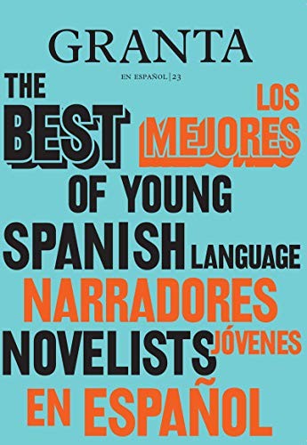 Los mejores narradores jóvenes en español #2