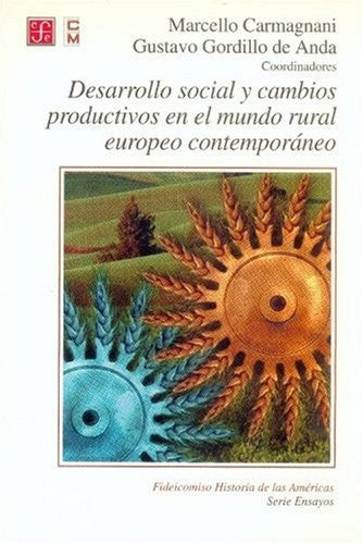 Desarrollo Social Y Cambios Productivos En El Mundo Rural Eu Marcello Carmagnani