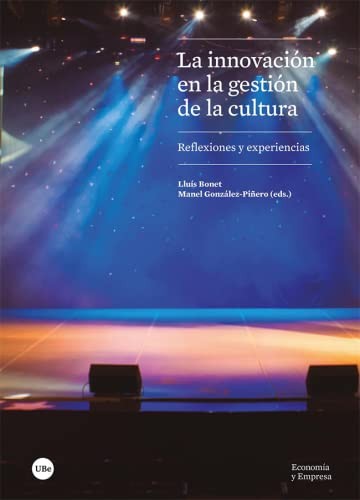 La innovación en la gestión de la cultura. Reflexiones y experiencias