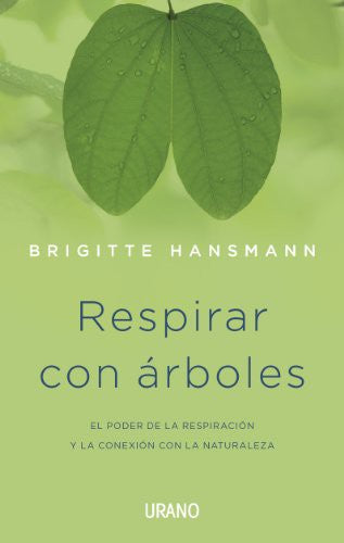 Respirar con árboles. El poder de la respiración y la conexión con la naturaleza