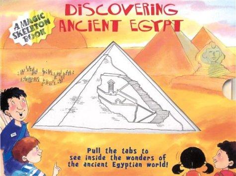 Discovering Ancient Egypt: Ancient Egypt;A Magic Skeleton Book Smith, Jan; Harrison, James and Bull, Peter