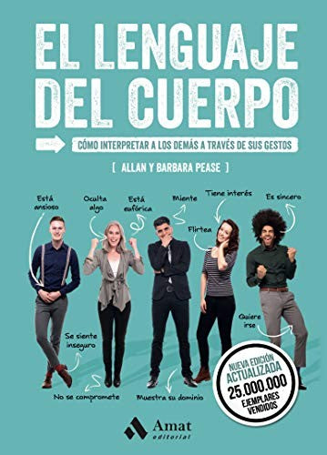 LENGUAJE DEL CUERPO, EL. COMO INTERPRETAR A LOS DEMAS A TRAVES DE SUS GESTOS