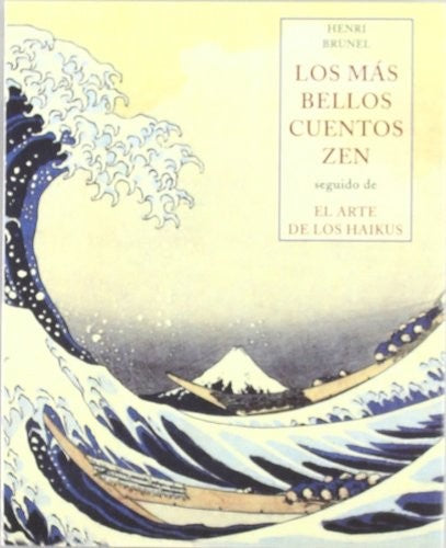 MAS BELLOS CUENTOS ZEN, LOS / EL ARTE DE LOS HAIKUS