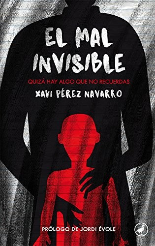 El mal invisible. Quizá hay algo que no recuerdas