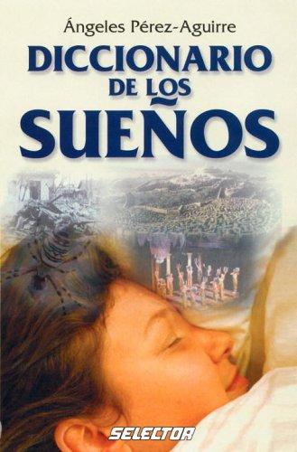 Diccionario de los Sueños Pérez Aguirre Angeles and Selector