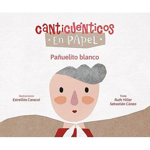 Pañuelito blanco / Canticuénticos en papel