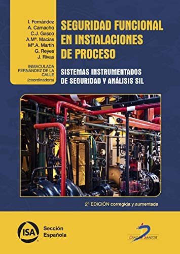 Seguridad funcional en instalaciones de proceso / 2 ed.