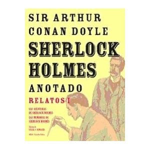 SHERLOCK HOLMES ANOTADO / RELATOS 1 / PD.