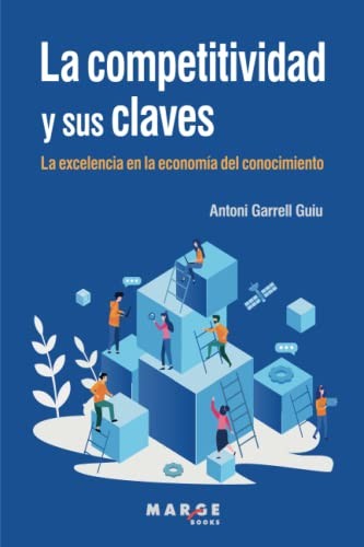 La competitividad y sus claves. La excelencia en la economía del conocimiento