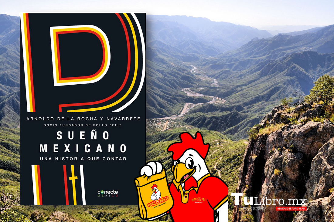 “Sueño mexicano”: La Inspiradora Historia de Arnoldo De La Rocha, el Fundador de Pollo Feliz