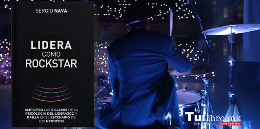 Lidera como Rockstar: Libro Recomendado para Impulsar tu Liderazgo y el de tu Equipo