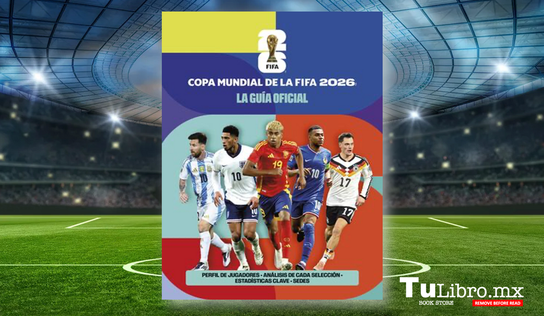 🌎⚽️ ¡Prepárate para el Mundial 2026 con la guía oficial recomendada por Tulibro.mx!