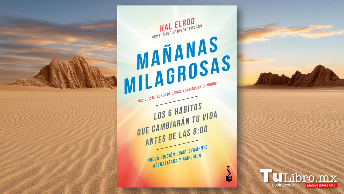Mañanas Milagrosas: El Secreto de los Líderes para Transformar tu Vida Antes de las 8:00
