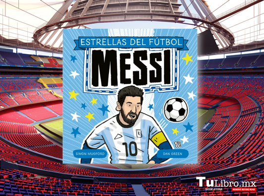 ⚽ Messi: El libro que inspira a tus hijos a leer y a soñar en grande 🏆